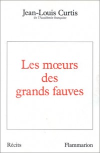 Les moeurs des grands fauves