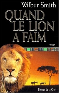 Quand le lion a faim