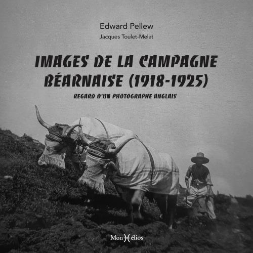 Images de la campagne béarnaise (1918-1925): Regard d'un photographe anglais