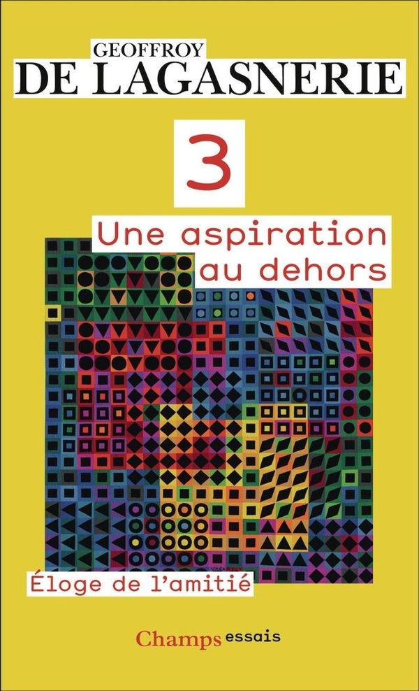 3. Une aspiration au dehors: Éloge de l'amitié