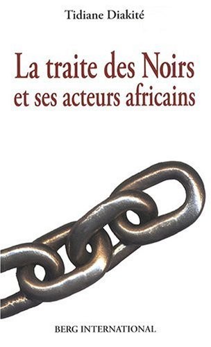 La traite des noirs: et ses acteurs africains