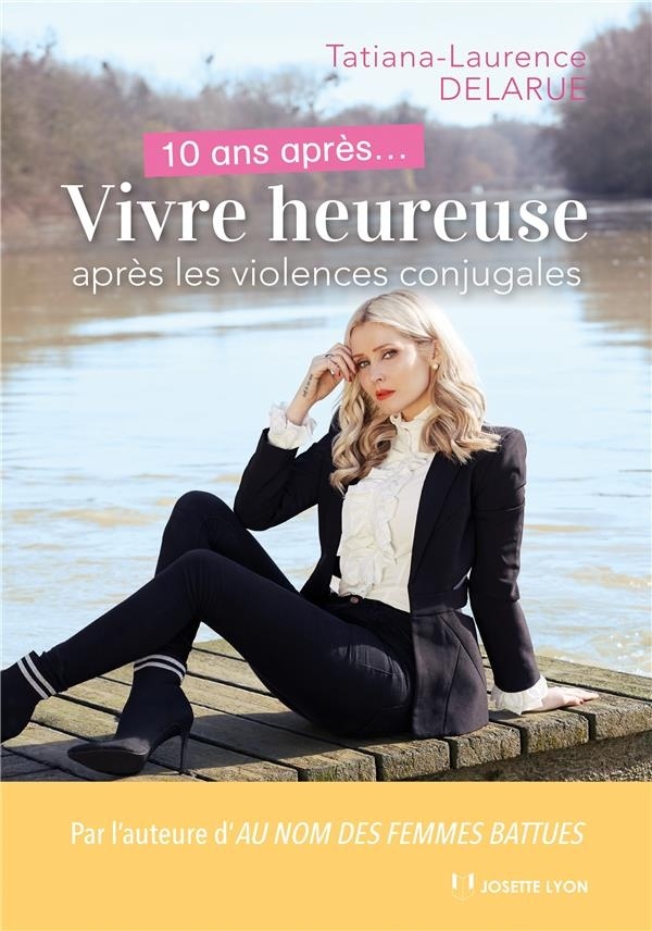 10 ans après vivre heureuse après les violences conjugales