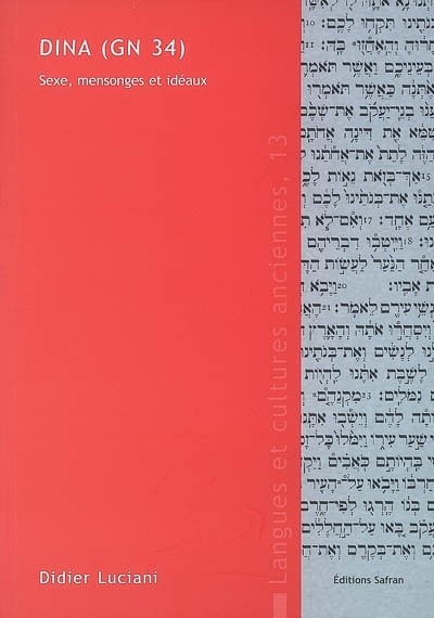 Dina (Genèse 34) : Sexe, mensonges et idéaux