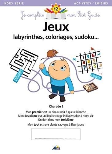 Jeux; Labyrinthes,Coloriages...Hs