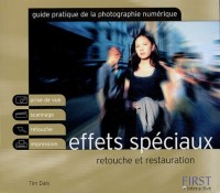 Guide pratique : Photo numérique, effets spéciaux
