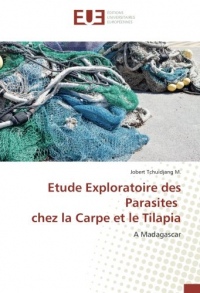 Etude Exploratoire des Parasites chez la Carpe et le Tilapia: A Madagascar