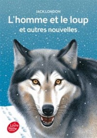 L'homme et le loup et autres nouvelles - Texte intégral