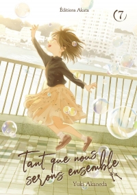 Tant que nous serons ensemble - Tome 7