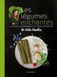 Les Legumes Enchantes de Leila Martin - l'Alsace Gourmande et Vegetarienne