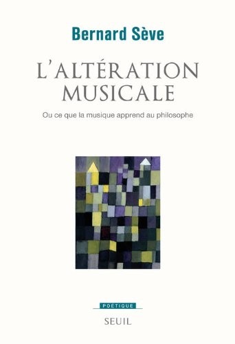 L'Altération musicale. Ou ce que la musique apprend au philosophe