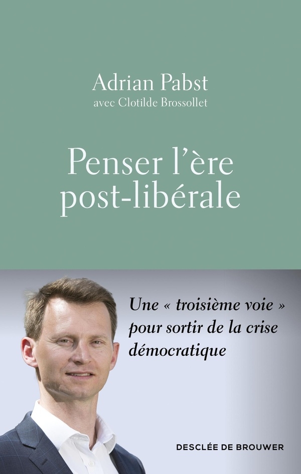 Penser l'ère post-libérale: constat et proposition