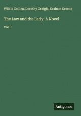 The Law and the Lady. A Novel: Vol II