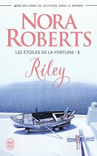 Les Etoiles de la Fortune, Tome 3 : Riley