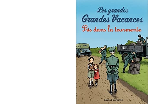 Les grandes grandes vacances, Tome 02 : Pris dans la tourmente
