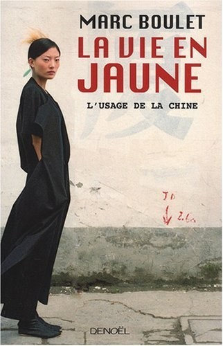 La Vie en jaune: L'usage de la Chine
