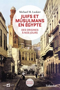 Juifs et musulmans en Egypte: HISTOIRE PARTAGÉE