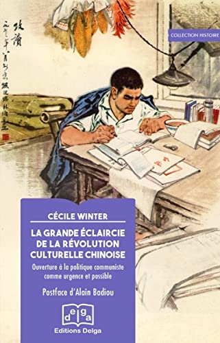 La Grande Eclaircie de la Révolution culturelle chinoise: Ouverture à la politique communiste comme urgence et possible