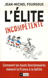 L'élite incompétente