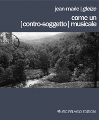 Come un (contro-soggetto) musicale. Testo francese a fronte