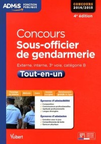 Concours Sous-officier de gendarmerie - Tout-en-un - Catégorie B - Concours 2014-2015