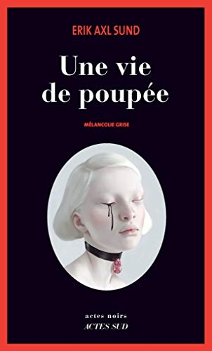 Une vie de poupée: Mélancolie grise