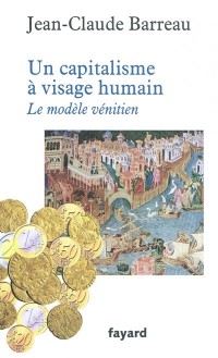 Un capitalisme à visage humain: Le modèle vénitien