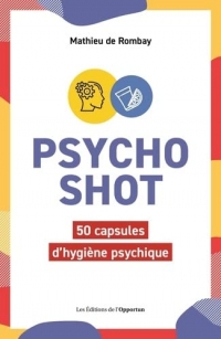 PsychoShot : 50 capsules d'hygiène psychique
