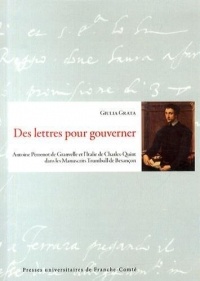 Des lettres pour gouverner : Antoine Perrenot de Granvelle et l'Italie de Charles-Quint dans les Manuscrits Trumbull de Besançon