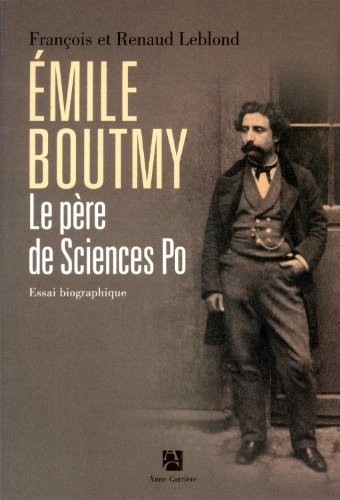 Emile Boutmy Le père de Sciences-Po