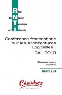 RNTI L-5 - CAL 2010 - Revue des Nouvelles Technologies de l'Information-Conférence francophone sur les Architectures Logicielles