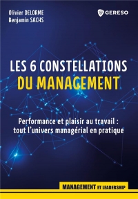 Les 6 constellations du management: L'univers managérial en pratique