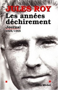 Les Années déchirement: Journal 1 : 1925-1965