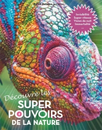 Super pouvoirs de la nature: Incroyables inventions