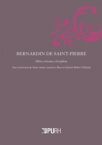 Bernardin de Saint-Pierre : Idées, réseaux, réception