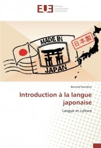 Introduction A la langue japonaise: Langue et culture