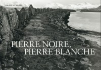 Pierre Noire Pierre Blanche