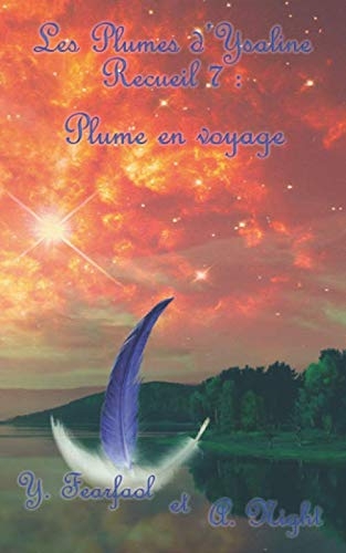Les Plumes d'Ysaline recueil 7: Plume en voyage