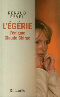 L'égérie : L'énigme Claude Chirac
