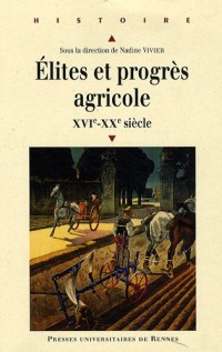 Elites et progrès agricole : XVIe-XXe siècle