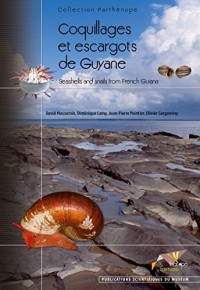Coquillages et escargots de Guyane: Seashells and snails from French Guiana
