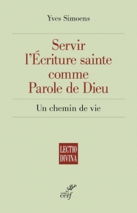 Servir l'écriture sainte comme parole de Dieu