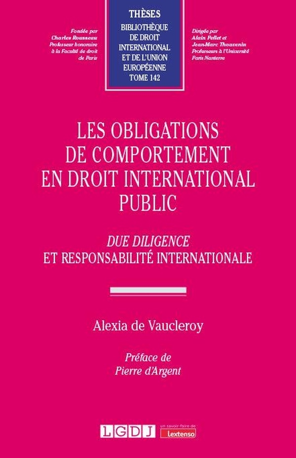 Les obligations de comportement en droit international public: Due diligence et responsabilité internationale (142)
