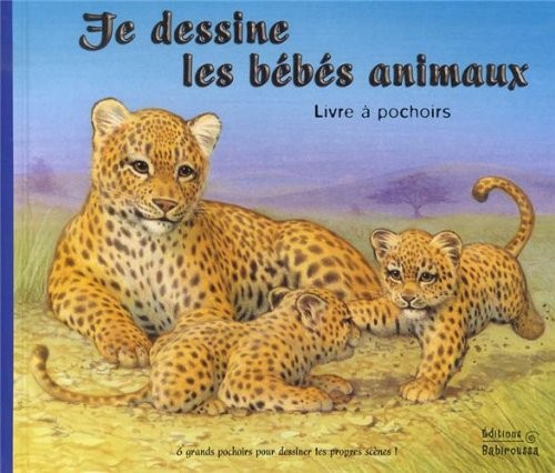 Je dessine les bébés animaux