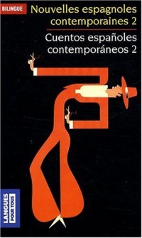 Cuentos españoles contemporáneos 2 - Nouvelles espagnoles contemporaines 2