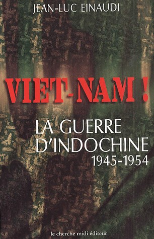 Vietnam ! La guerre d'Indochine (1945-1954)