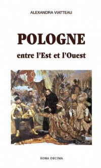 Pologne entre l'Est et l'Ouest