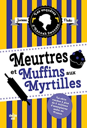 Les Enquêtes d'Hannah Swensen 3 : Meurtres et muffins aux myrtilles