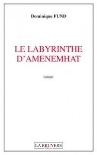 Le labyrinthe d'Amenemhat