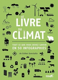 Le Livre du climat - Tout ce que vous devez savoir en 50 infographies