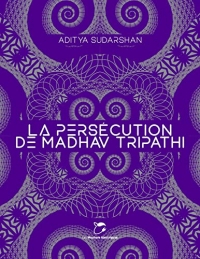 La persécution de Madhav Tripathi